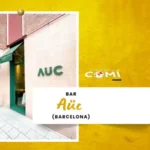 AÜC BAR, BARCELONA