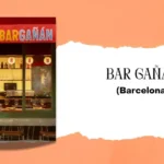 BAR GAÑAN, BARCELONA